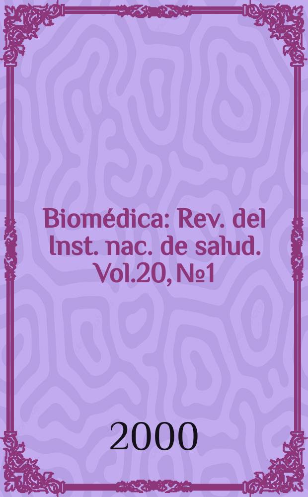 Biomédica : Rev. del Inst. nac. de salud. Vol.20, №1