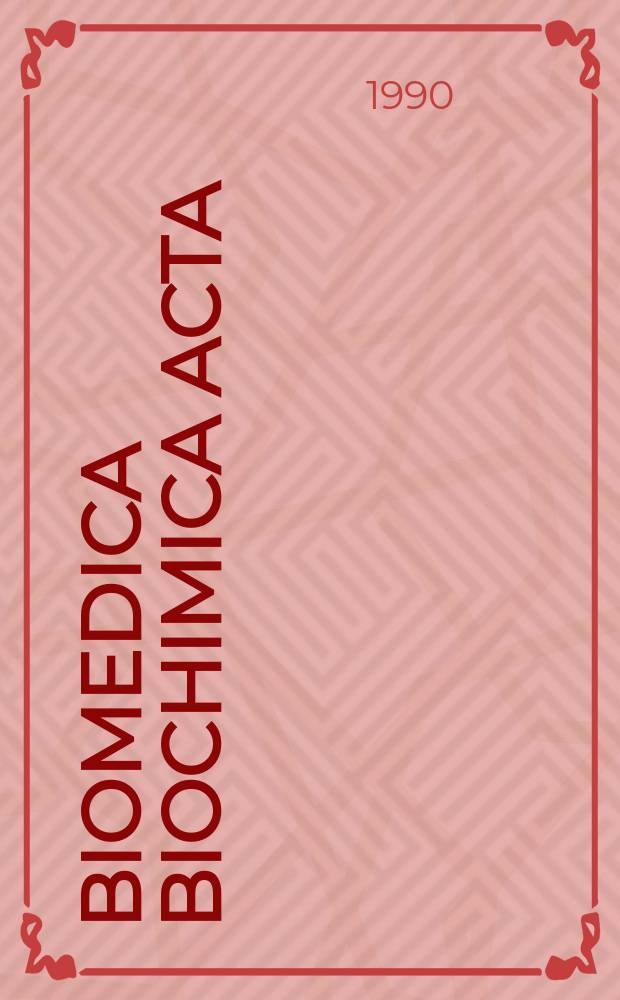 Biomedica biochimica acta : Found. as "Acta biologica et medica germanica" Found. on behalf of the Presidium of the Acad. of sciences of the GDR. Vol.49, №12 : International symposium on molecular genetics of diabetes mellitus (2; 1990; Greifswald)