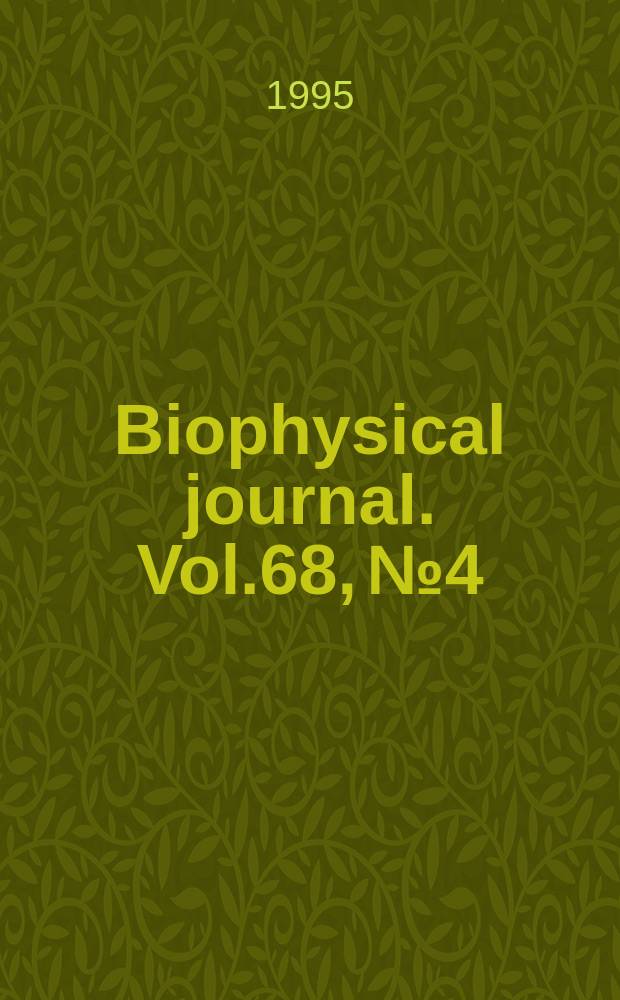 Biophysical journal. Vol.68, №4