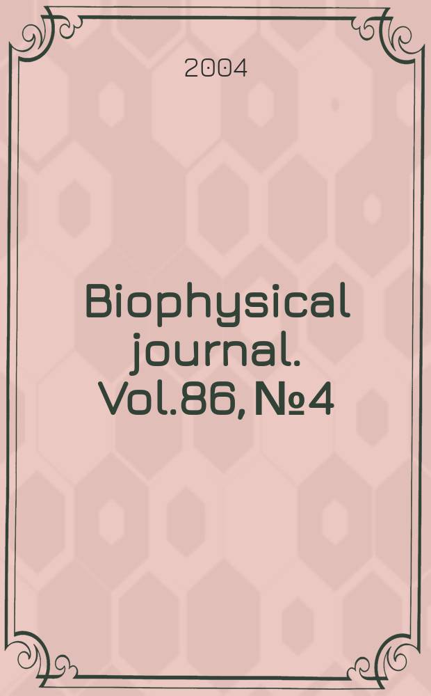 Biophysical journal. Vol.86, №4