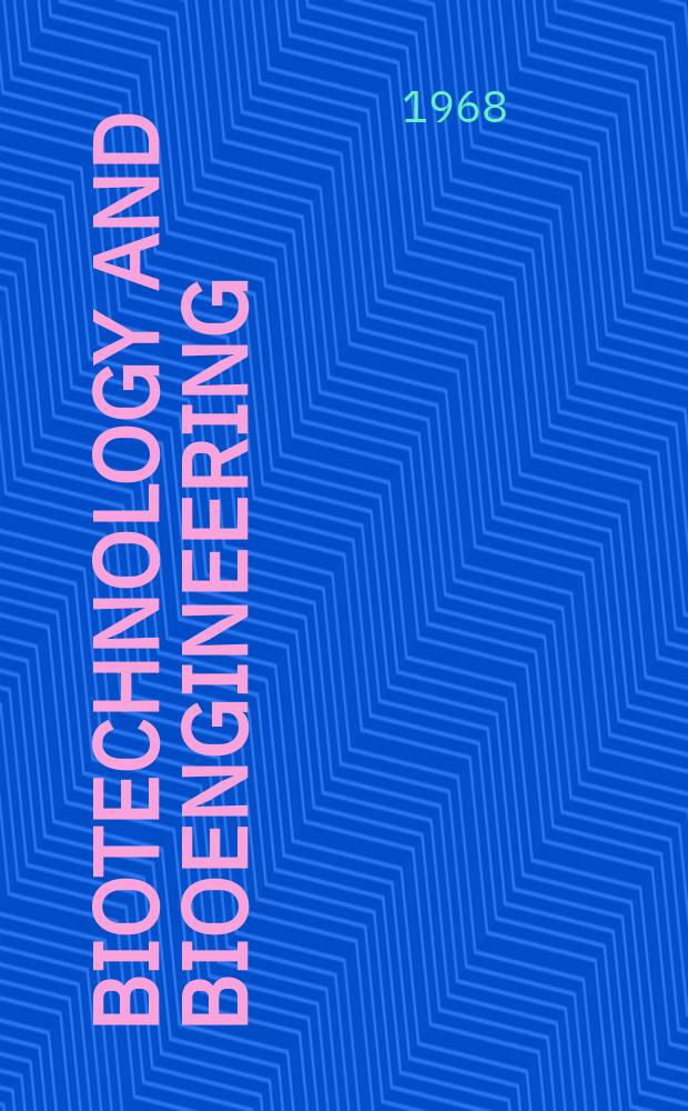 Biotechnology and bioengineering : Formerly Journal of biochemical and microbiological technology and engineering. Vol.10, №4 : Symposium on pharmacologically active substances from fermentations. Chicago. 1967