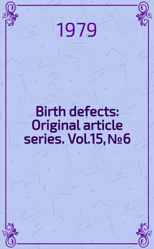 Birth defects : Original article series. Vol.15, №6 : Dermatoglyphics-fifty years later