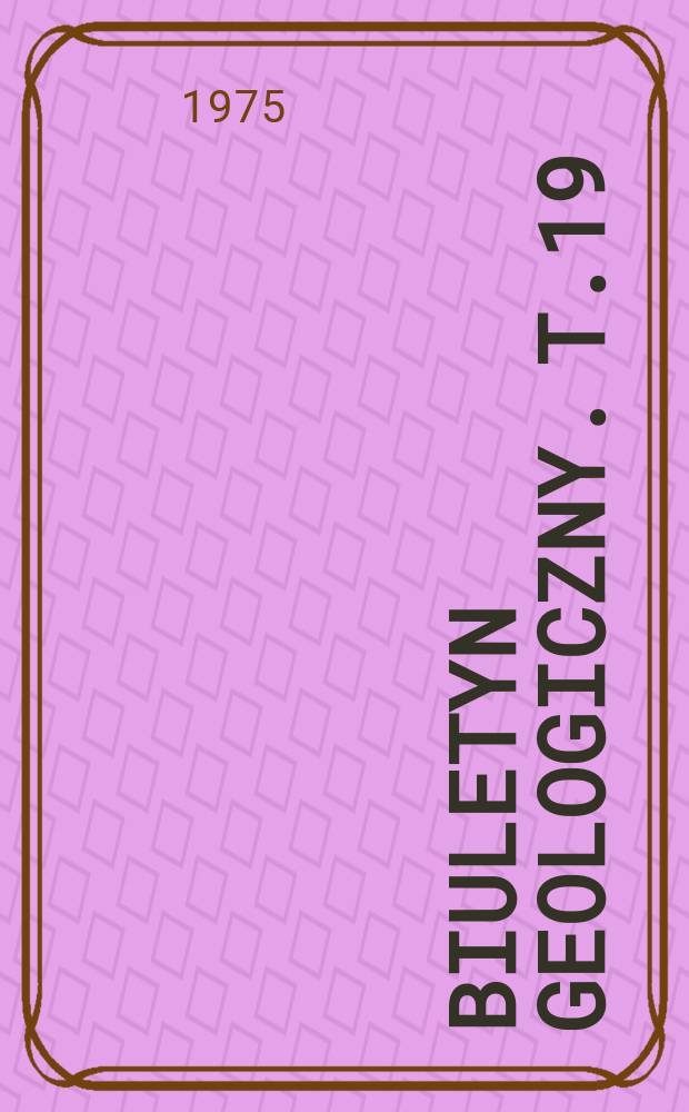 Biuletyn geologiczny. T.19 : International association for the study of the quarter-nary period in Europe Commission for the study of the Holocene. Proceedings ...