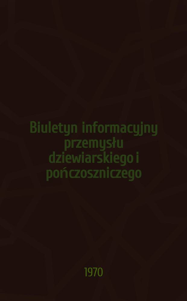Biuletyn informacyjny przemysłu dziewiarskiego i pończoszniczego