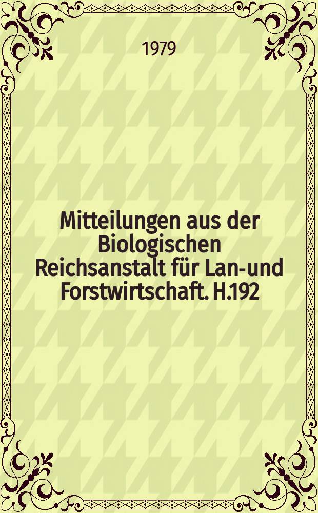 Mitteilungen aus der Biologischen Reichsanstalt für Land- und Forstwirtschaft. H.192 : Über das Messen und die ...