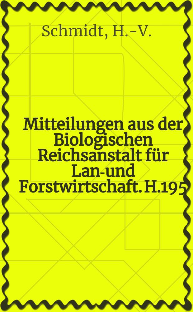 Mitteilungen aus der Biologischen Reichsanstalt für Land- und Forstwirtschaft. H.195 : Verpackung bzw. Packstoffe und Insekten ...
