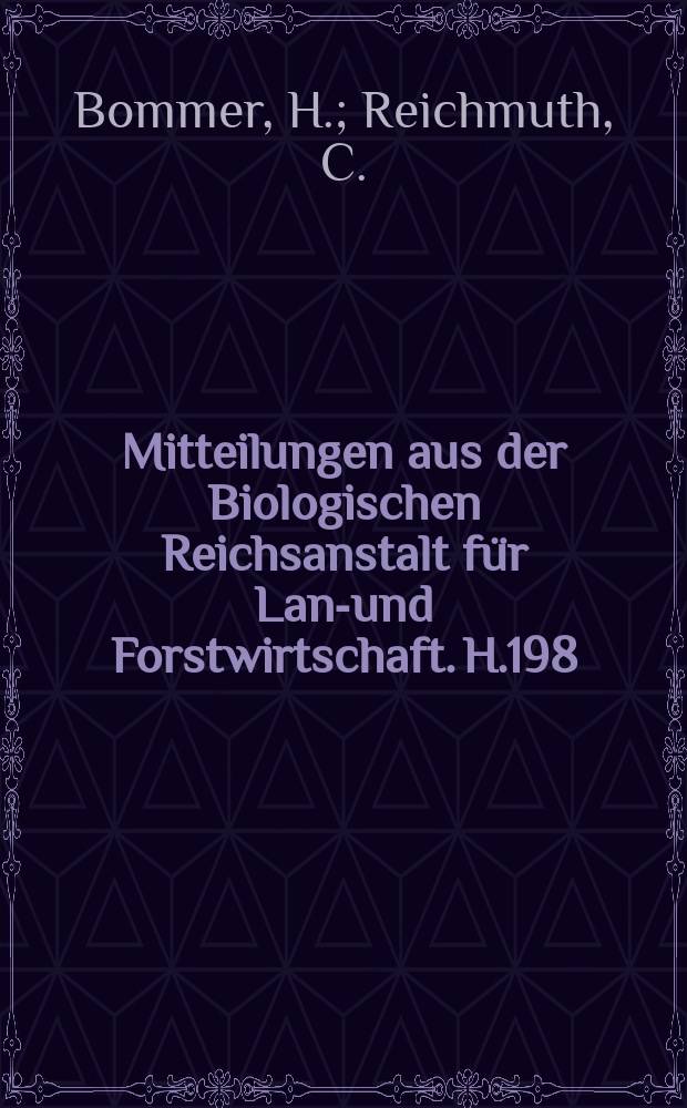 Mitteilungen aus der Biologischen Reichsanstalt für Land- und Forstwirtschaft. H.198 : Pheromone der vorratsschädlichen ...