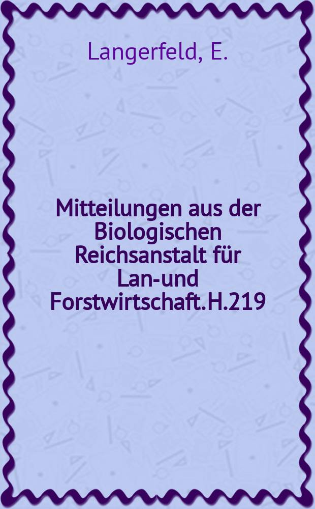 Mitteilungen aus der Biologischen Reichsanstalt für Land- und Forstwirtschaft. H.219 : Synchytrium endobioticum (Schilb.) Perc.