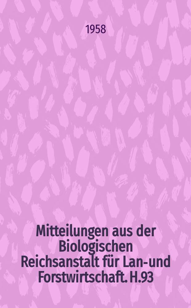 Mitteilungen aus der Biologischen Reichsanstalt für Land- und Forstwirtschaft. H.93 : Lepidopteren- Puppen an Obstgewächsen und in ihrer näheren Umgebung