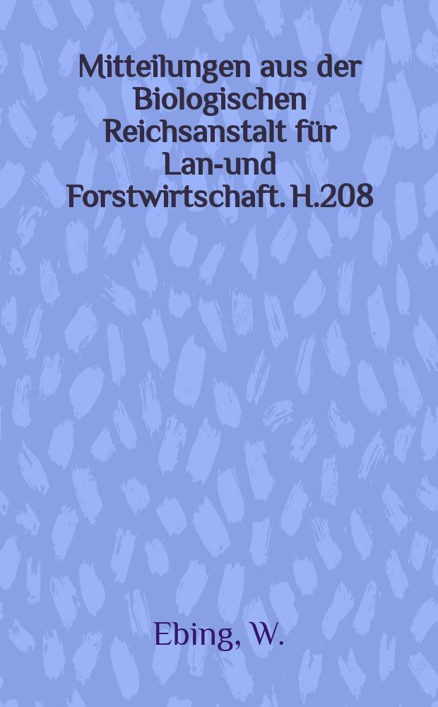 Mitteilungen aus der Biologischen Reichsanstalt für Land- und Forstwirtschaft. H.208 : Gaschromatographie der Pflanzenschutzmittel
