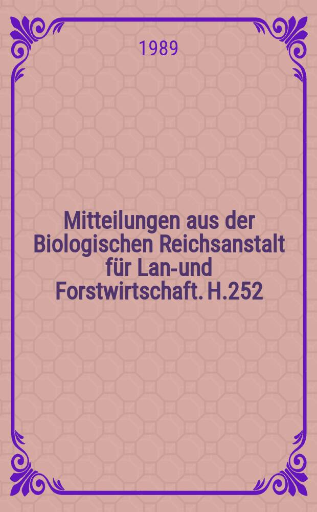 Mitteilungen aus der Biologischen Reichsanstalt für Land- und Forstwirtschaft. H.252 : Vergleichsbetriebe für den integrierten Pflanzenschutz im Obstlau
