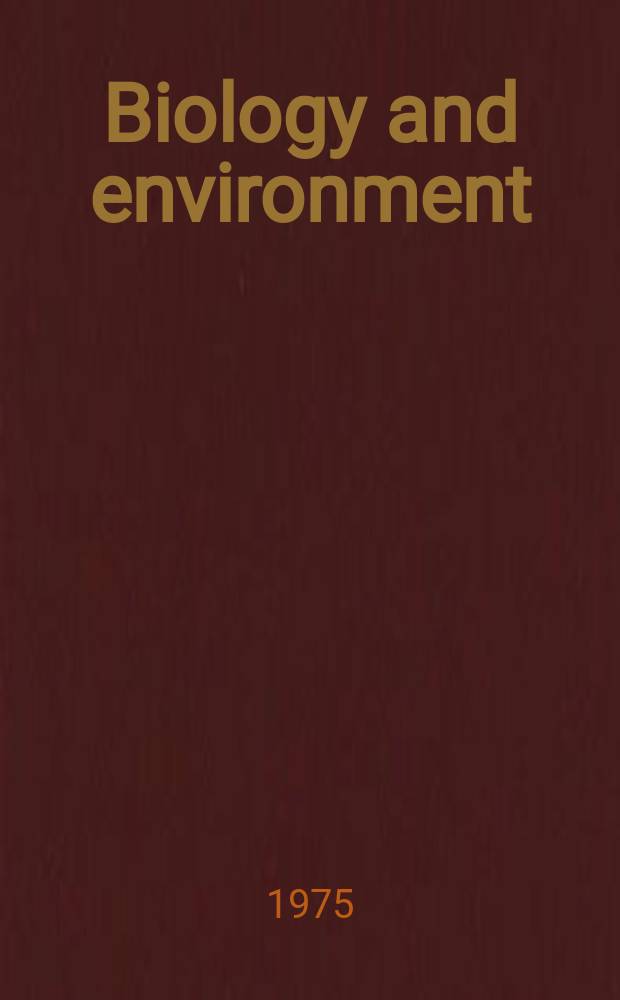 Biology and environment : Proc. of the Roy. Ir. acad. Vol.75, №27 : The chemical composition ...