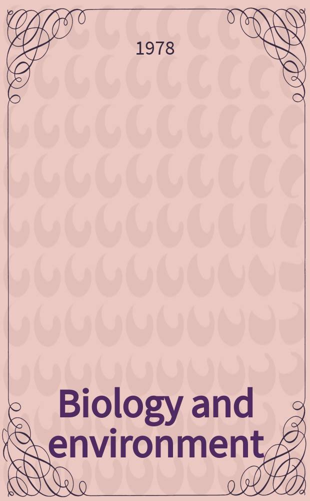 Biology and environment : Proc. of the Roy. Ir. acad. Vol.78, №15 : The effects of ...