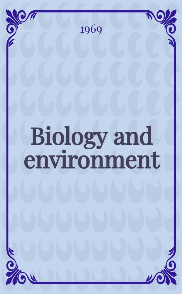 Biology and environment : Proc. of the Roy. Ir. acad. Vol.67, №14 : The Geology of the district north-west of Clifden, Co. Galway