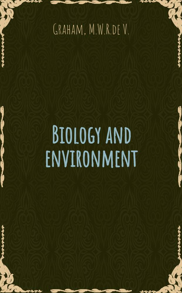 Biology and environment : Proc. of the Roy. Ir. acad. Vol.82, №12 : The Haliday collection ...