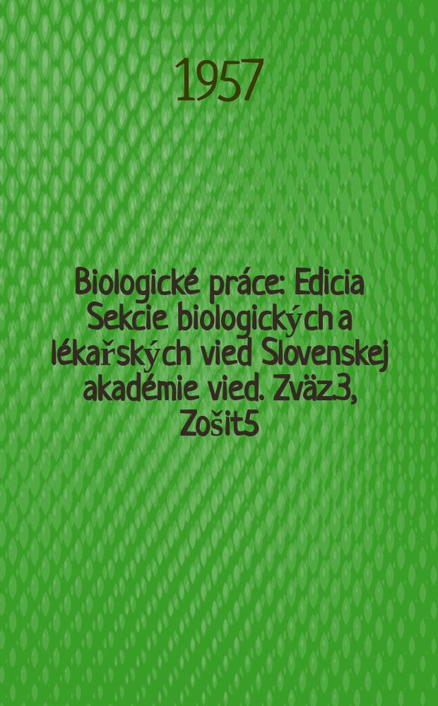 Biologické práce : Edicia Sekcie biologických a lékařských vied Slovenskej akadémie vied. Zväz.3, Zošit5 : Eine Studie über die Ökologie der Echinochloa- Arten. (Echinochloa crus galli (L.)P. Beauv. und Echinochloa coarctata (Stev) Koss)