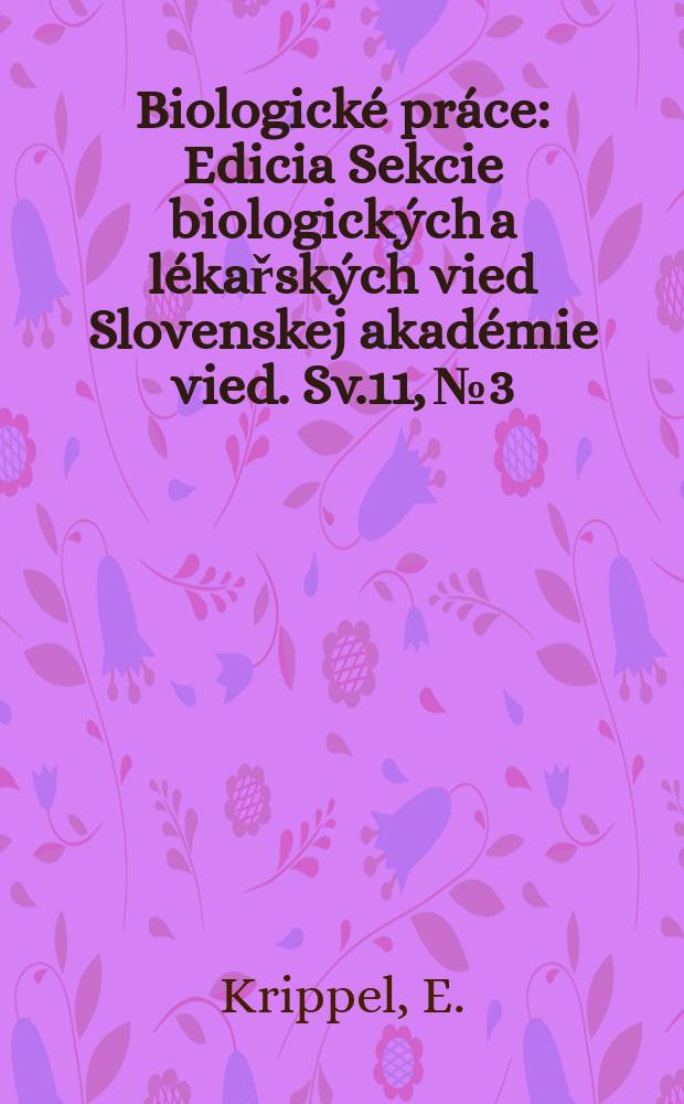 Biologické práce : Edicia Sekcie biologických a lékařských vied Slovenskej akadémie vied. Sv.11, №3 : Postglaciálny vývoj lesov Záhorskej nížiny