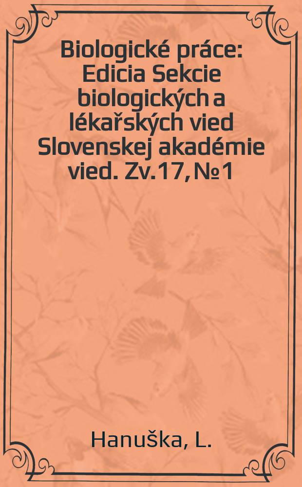 Biologické práce : Edicia Sekcie biologických a lékařských vied Slovenskej akadémie vied. [Zv.]17, №1 : Hydrobiológia rieky Nitry po popolčekovej havarii