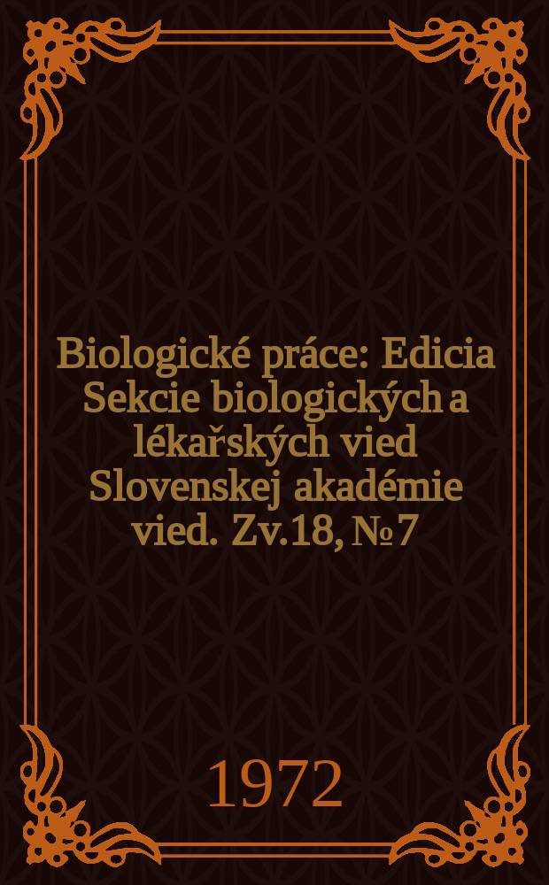 Biologické práce : Edicia Sekcie biologických a lékařských vied Slovenskej akadémie vied. [Zv.]18, №7 : Wirts-parasitische beziehungen ...