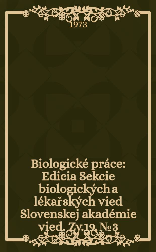 Biologické práce : Edicia Sekcie biologických a lékařských vied Slovenskej akadémie vied. [Zv.]19, №3 : Vplyv imisii ...