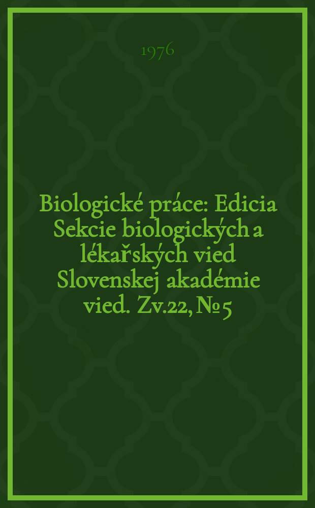 Biologické práce : Edicia Sekcie biologických a lékařských vied Slovenskej akadémie vied. [Zv.]22, №5 : Metabolické zmeny ...