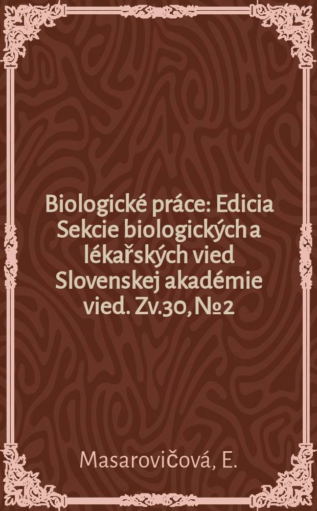 Biologické práce : Edicia Sekcie biologických a lékařských vied Slovenskej akadémie vied. Zv.30, №2 : Gasometrical investigation into CO₂ exchange ...