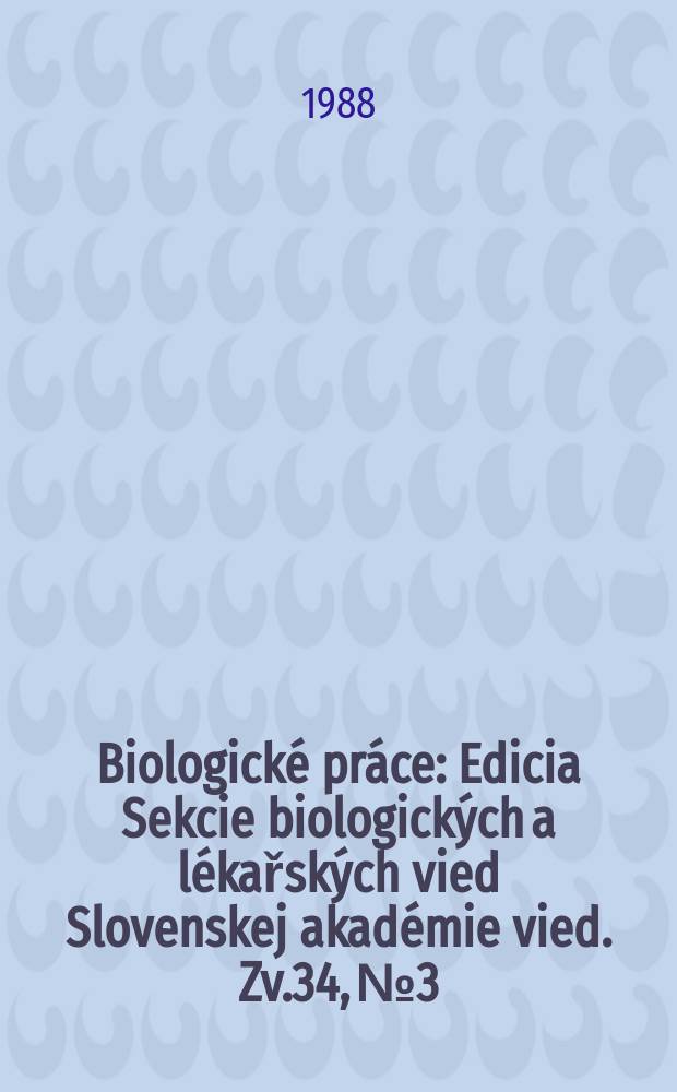 Biologické práce : Edicia Sekcie biologických a lékařských vied Slovenskej akadémie vied. [Zv.]34, №3 : Spiders (Aranei) of the Jursky ...