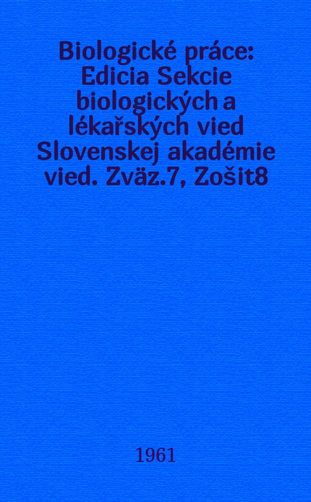 Biologické práce : Edicia Sekcie biologických a lékařských vied Slovenskej akadémie vied. [Zväz.]7, [Zošit]8 : Zur Morphologie der Oberflächentätigkeit der Zelle mit besonderer Rúcksicht auf den Resorptionsprozess