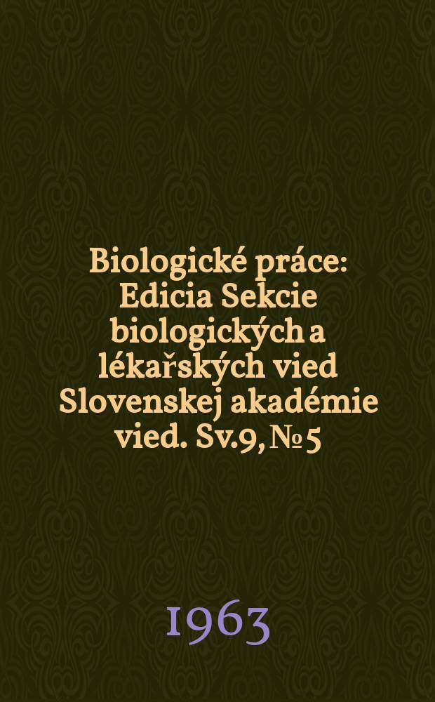 Biologické práce : Edicia Sekcie biologických a lékařských vied Slovenskej akadémie vied. Sv.9, №5 : Postglacíalný vývoj lesov Tatranského narodného parku