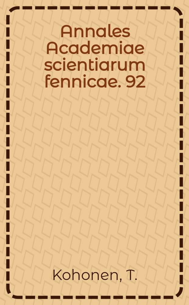 Annales Academiae scientiarum fennicae. 92 : Contributions to the study of lifetimes of positrons in solids