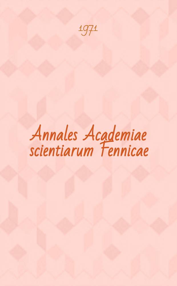 Annales Academiae scientiarum Fennicae : Über die Einwirkung von Licht und Dunkel auf die Feinstruktur der Lichtsinneszellen der Assel Oniscus asellus L.