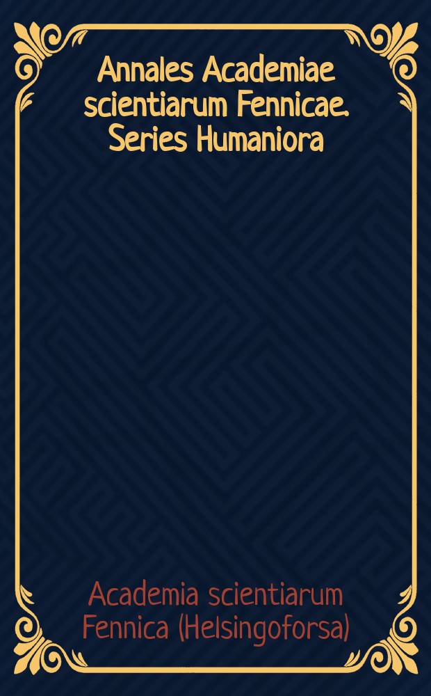 Annales Academiae scientiarum Fennicae. Series Humaniora