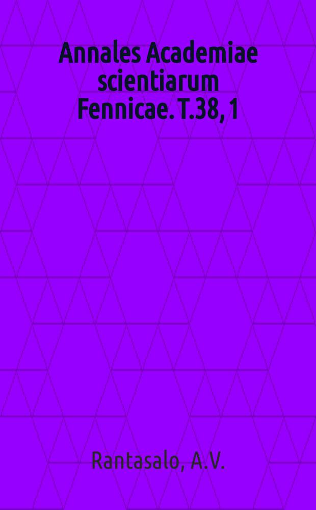 Annales Academiae scientiarum Fennicae. T.38, 1 : Der Viehstall im Volksberglauben der Finnen