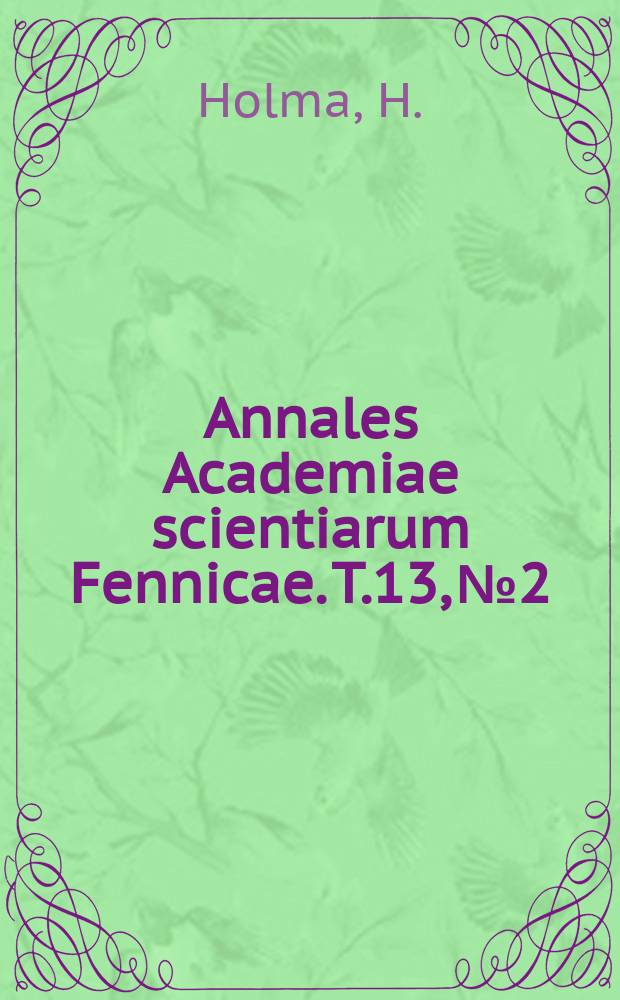 Annales Academiae scientiarum Fennicae. T.13, №2 : Die Assyrisch-baby-lonischen Personennamen der Form "quttulu" mit besonderer Berücksichtigung der Wörter für Körperfehler