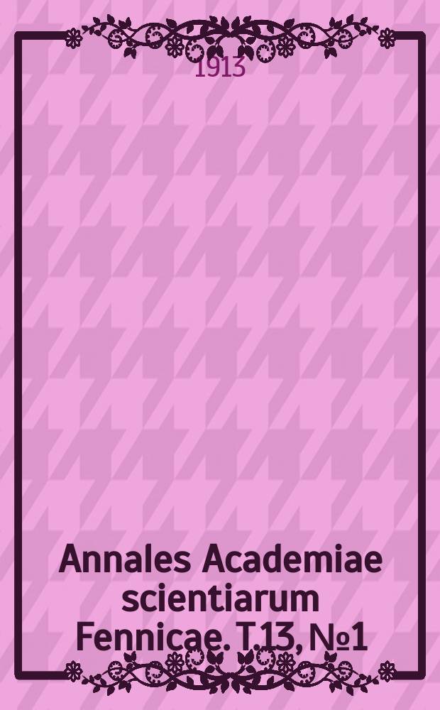 Annales Academiae scientiarum Fennicae. T.13, №1 : The relation of war to the origin of the state