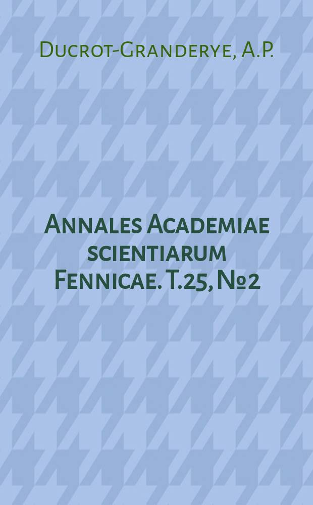 Annales Academiae scientiarum Fennicae. T.25, №2 : Études sur les Miracles Nostre Dame de Gautier de Coinci