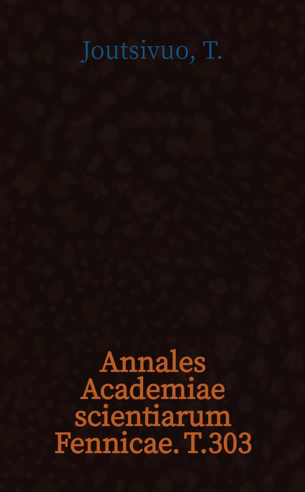 Annales Academiae scientiarum Fennicae. T.303 : Scholastic tradition and humanist ...