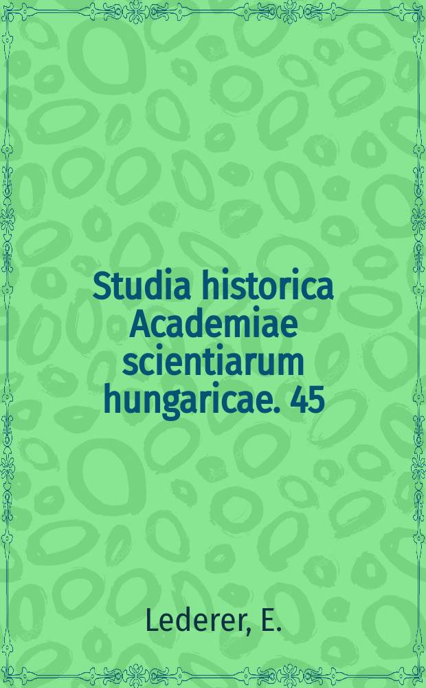 Studia historica Academiae scientiarum hungaricae. 45 : La structure de la société hongroise du début du moyen - âge