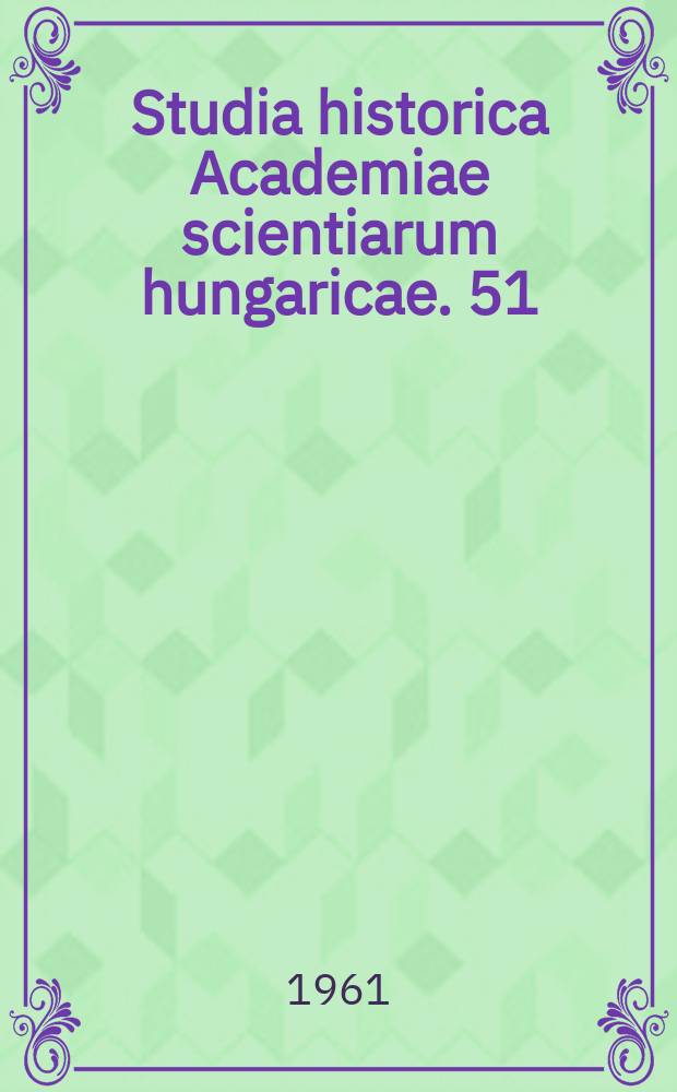 Studia historica Academiae scientiarum hungaricae. 51 : Studien zur Geschichte der Österreichisch-Ungarischen Monarchie