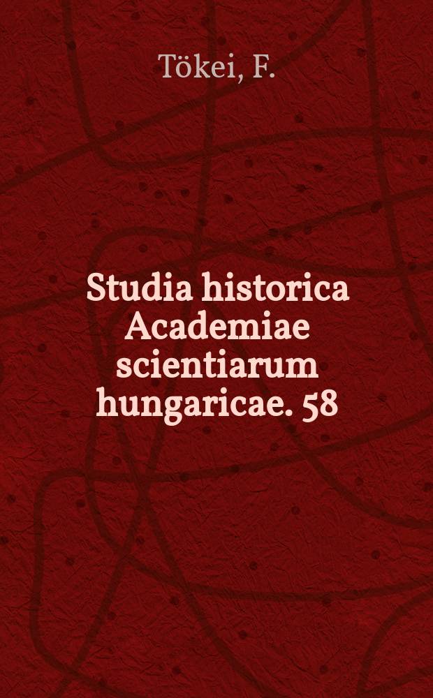 Studia historica Academiae scientiarum hungaricae. 58 : Sur le mode de production asiatique