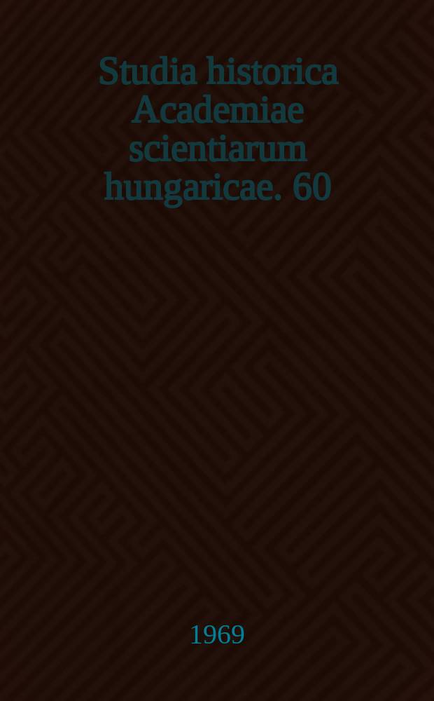 Studia historica Academiae scientiarum hungaricae. 60 : Великая Октябрьская социалистическая революция и Венгрия