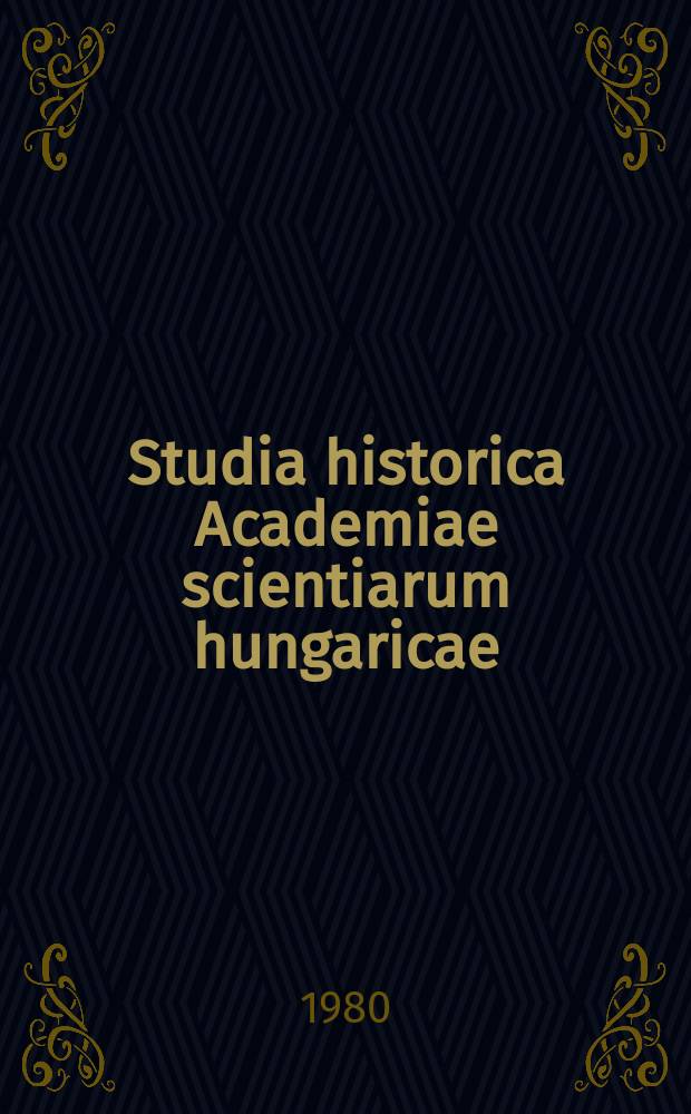 Studia historica Academiae scientiarum hungaricae : Der erste Anlauf zur Zentralisation der Berggerichtsbarbeit