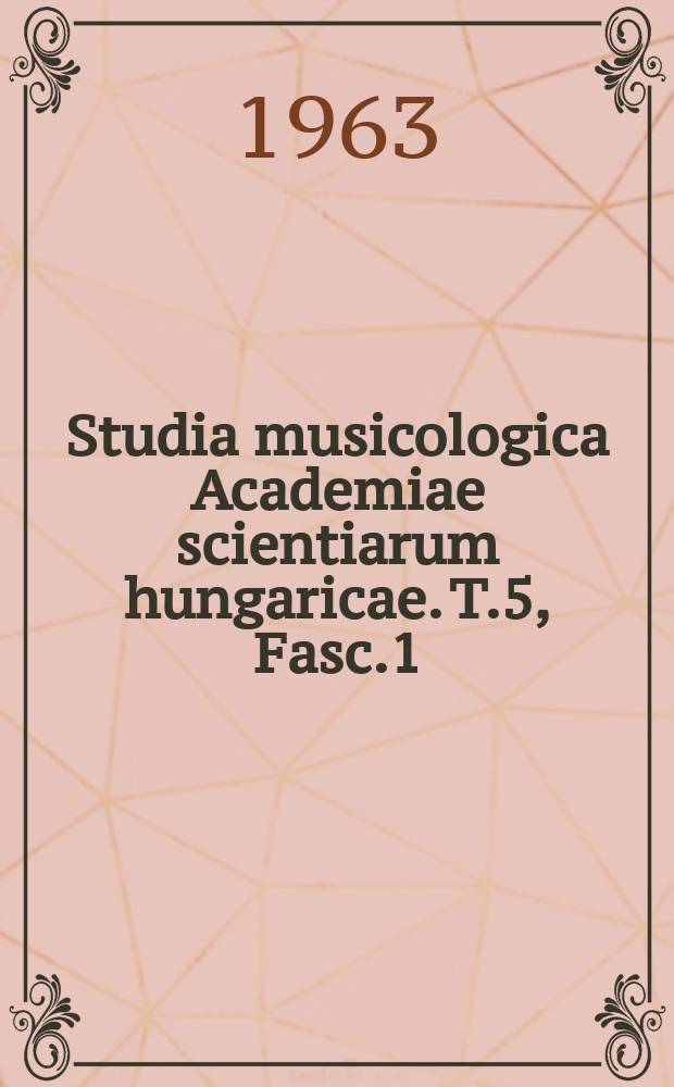 Studia musicologica Academiae scientiarum hungaricae. T.5, Fasc.1/4 : Liszt - Bartók