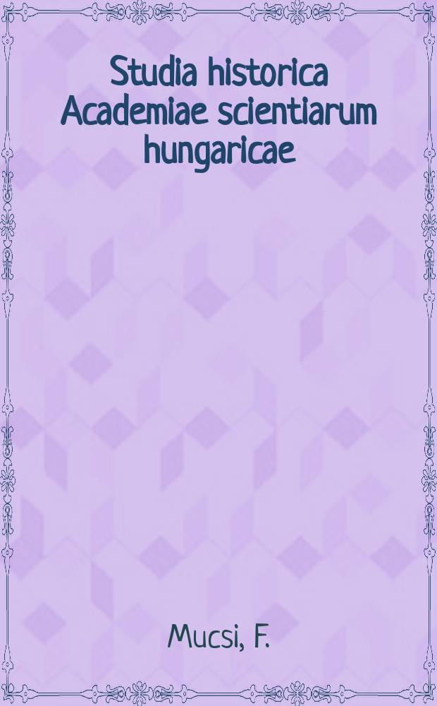Studia historica Academiae scientiarum hungaricae : „Découverte de la Hongrie”