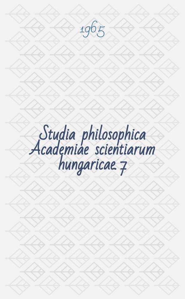 Studia philosophica Academiae scientiarum hungaricae. 7 : Les antécédents idéologiques du matérialisme historique