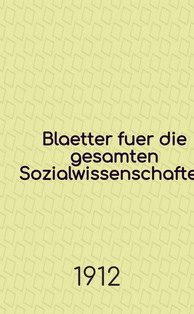 Blaetter fuer die gesamten Sozialwissenschaften : Bibliographisches Zentralorgan. N.F., Jg.8 1912, Oktober