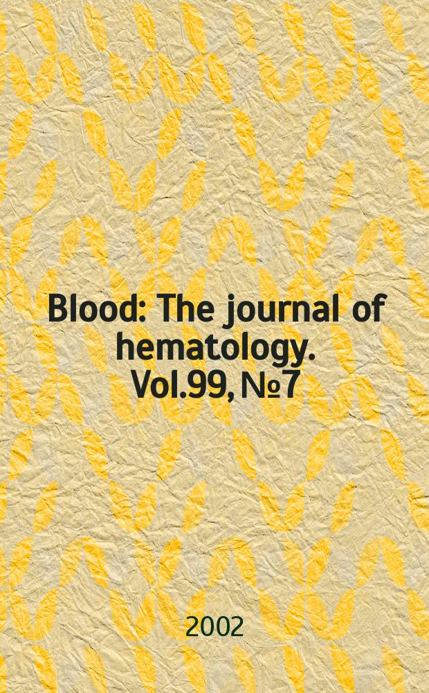 Blood : The journal of hematology. Vol.99, №7