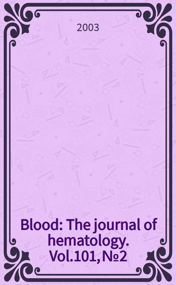 Blood : The journal of hematology. Vol.101, №2