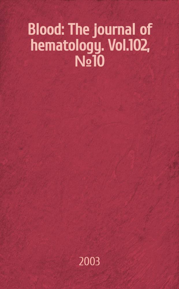 Blood : The journal of hematology. Vol.102, №10