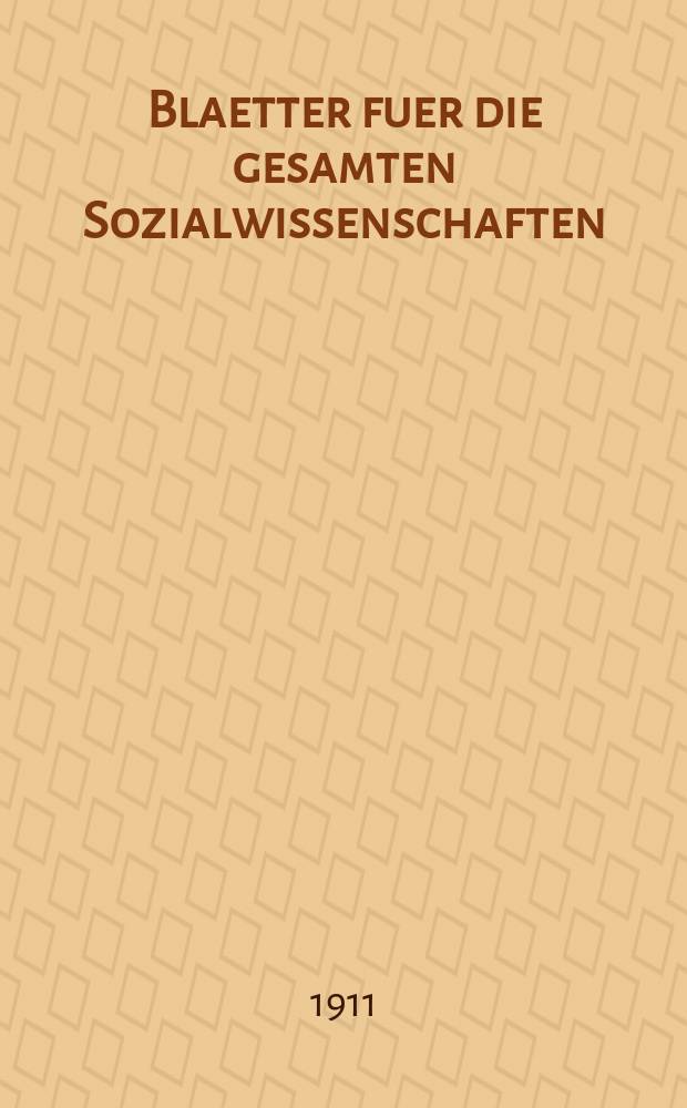 Blaetter fuer die gesamten Sozialwissenschaften : Bibliographisches Zentralorgan. N.F., Jg.7 1911, H.9